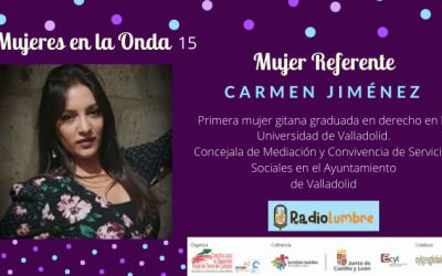 Mujeres Referentes II: Carmen Jiménez Borja, primera mujer gitana graduada en Derecho en Valladolid.