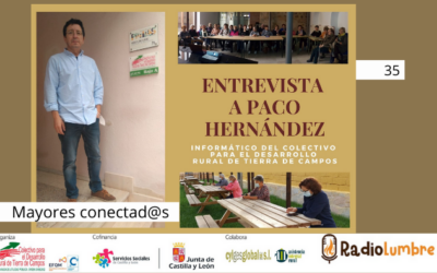 Entrevista a Paco Hernández, informático del Colectivo para el Desarrollo Rural de Tierra de Campos