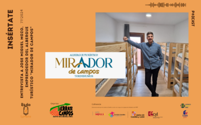 Entrevista a José Miguel Mozo, emprendedor del Albergue Turístico “Mirador de Campos” en  Tordehumos